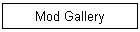 Mod Gallery